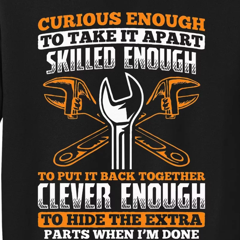 Skilled Enough To Put It Back Together Garage Car Mechanic Tall Sweatshirt