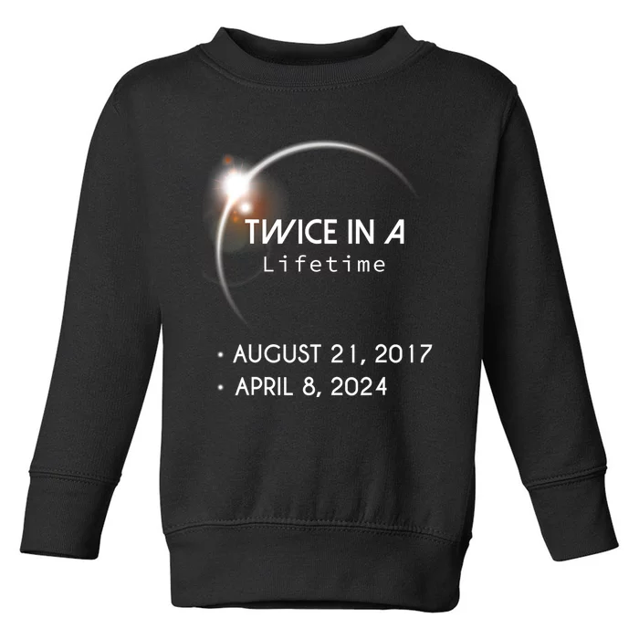 Solar Eclipse Twice In Lifetime 2024 Toddler Sweatshirt