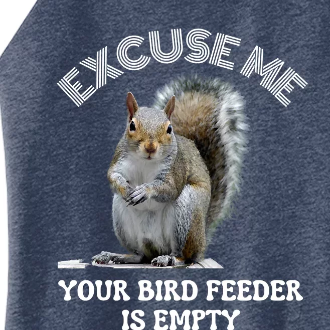 Squirrel Excuse To Me Your Bird Feeder Is Empty Cute Saying Women’s Perfect Tri Rocker Tank