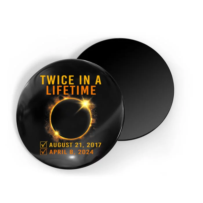 Solar Eclipse Twice In Lifetime 2024 Solar Eclipse Magnet