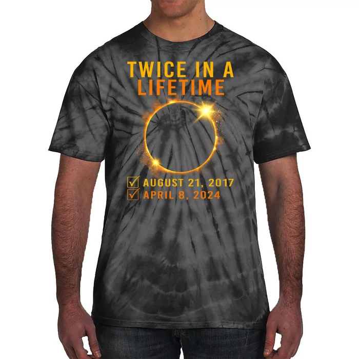 Solar Eclipse Twice In Lifetime 2024 Solar Eclipse Tie-Dye T-Shirt