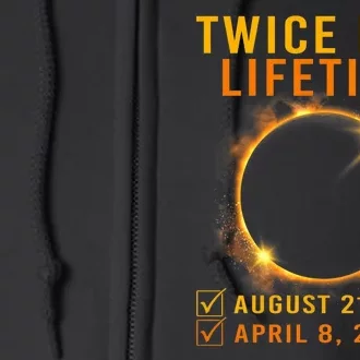 Solar Eclipse Twice In Lifetime 2024 Solar Eclipse Full Zip Hoodie