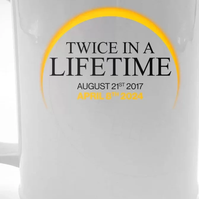 Solar Eclipse Twice In Lifetime 2024 Front & Back Beer Stein