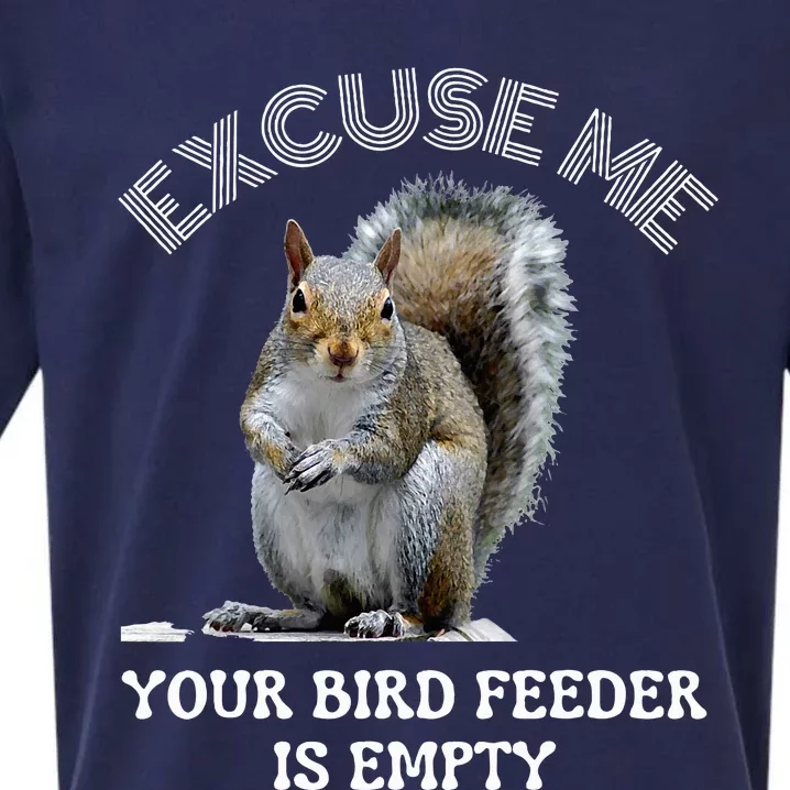 Squirrel Excuse To Me Your Bird Feeder Is Empty Cute Saying Sueded Cloud Jersey T-Shirt