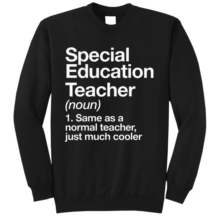 Special Education Teacher Definition Funny Back To School Tall Sweatshirt