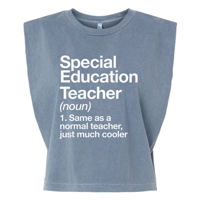 Special Education Teacher Definition Funny Back To School Garment-Dyed Women's Muscle Tee