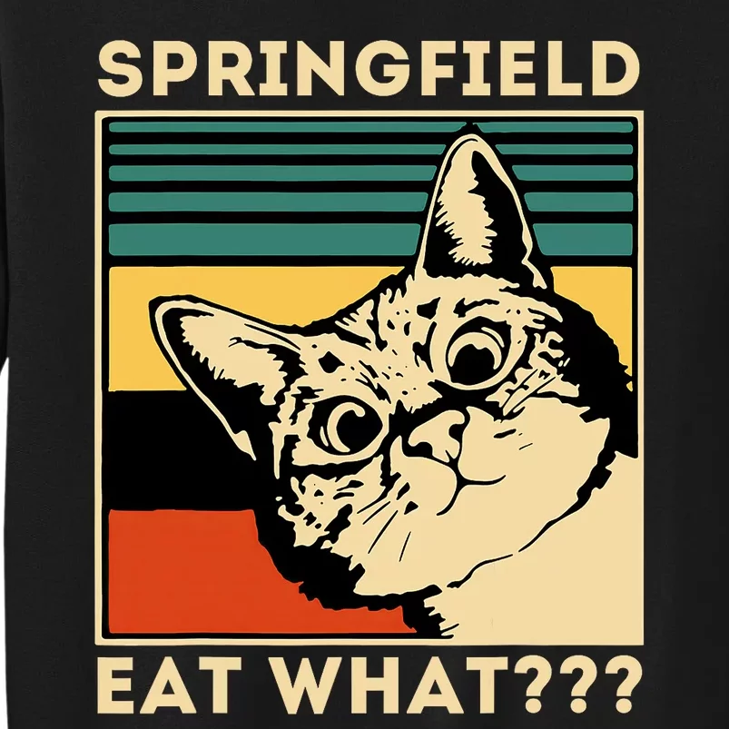 Springfield Eat What TheyRe Eating Dogs Cats Pets Trump Sweatshirt