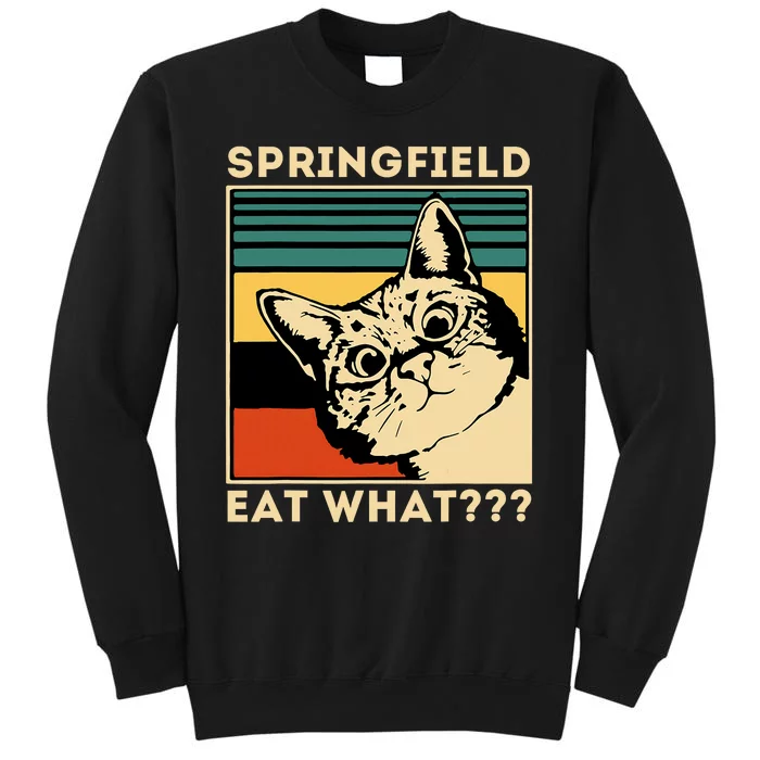 Springfield Eat What TheyRe Eating Dogs Cats Pets Trump Sweatshirt