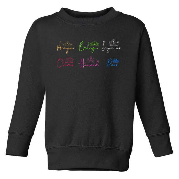 Six Ex Wives Of Henry Viii Signatures & Crowns Toddler Sweatshirt