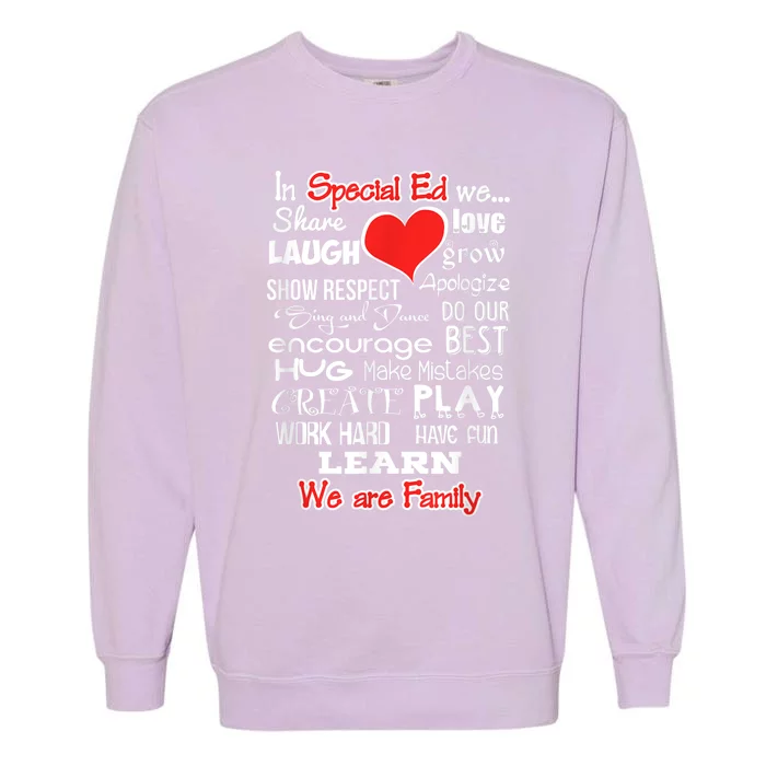 Special Education We Are Family School Teacher Gift Garment-Dyed Sweatshirt