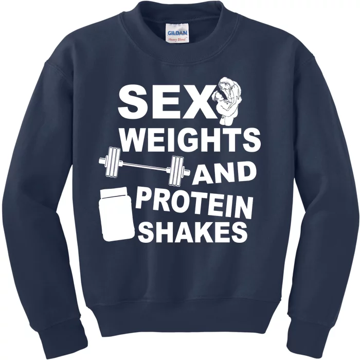 Sex Weights Protein Shakes Kids Sweatshirt