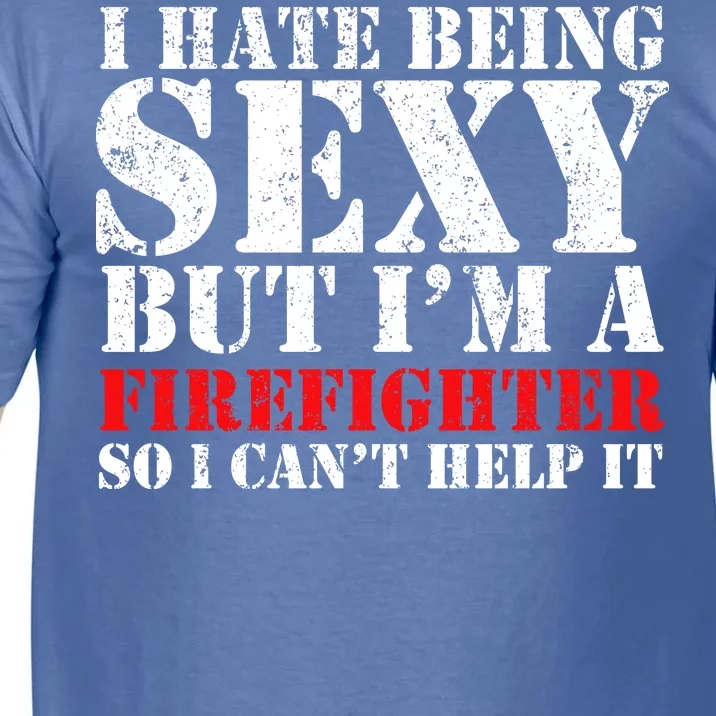 Sexy Firefighter Comfort Colors T-Shirt