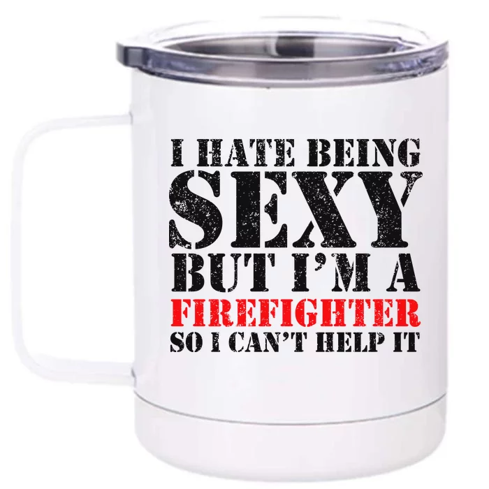 Sexy Firefighter Front & Back 12oz Stainless Steel Tumbler Cup