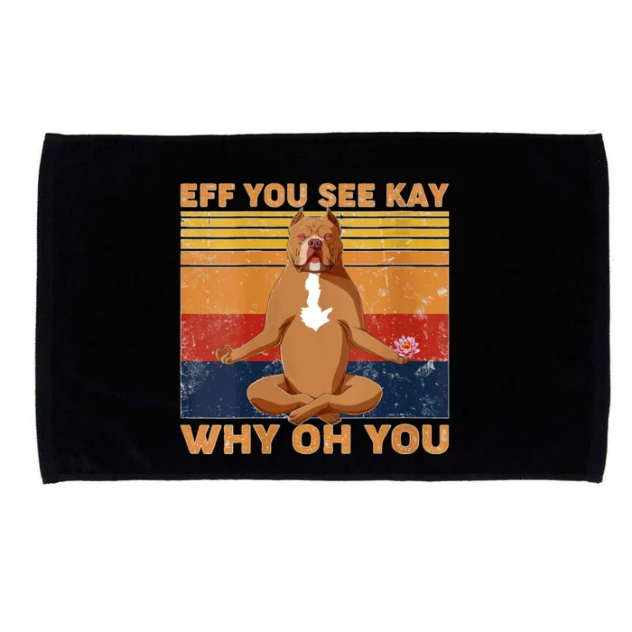 S Eff You See Kay Why Oh You Funny Pitbull Dog Yoga Vintage V Neck Microfiber Hand Towel