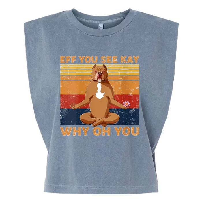 S Eff You See Kay Why Oh You Funny Pitbull Dog Yoga Vintage V Neck Garment-Dyed Women's Muscle Tee