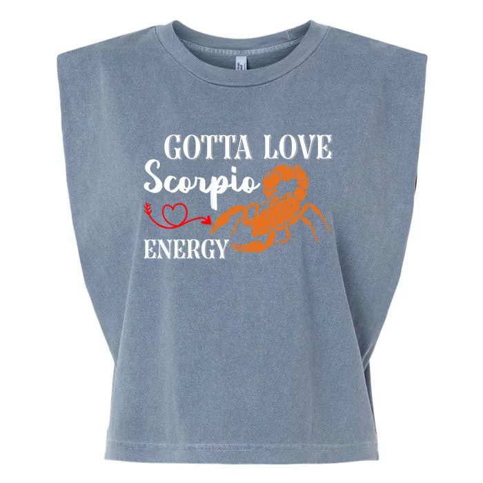 Scorpio Energy Zodiac Signs Scorpio Gift Garment-Dyed Women's Muscle Tee