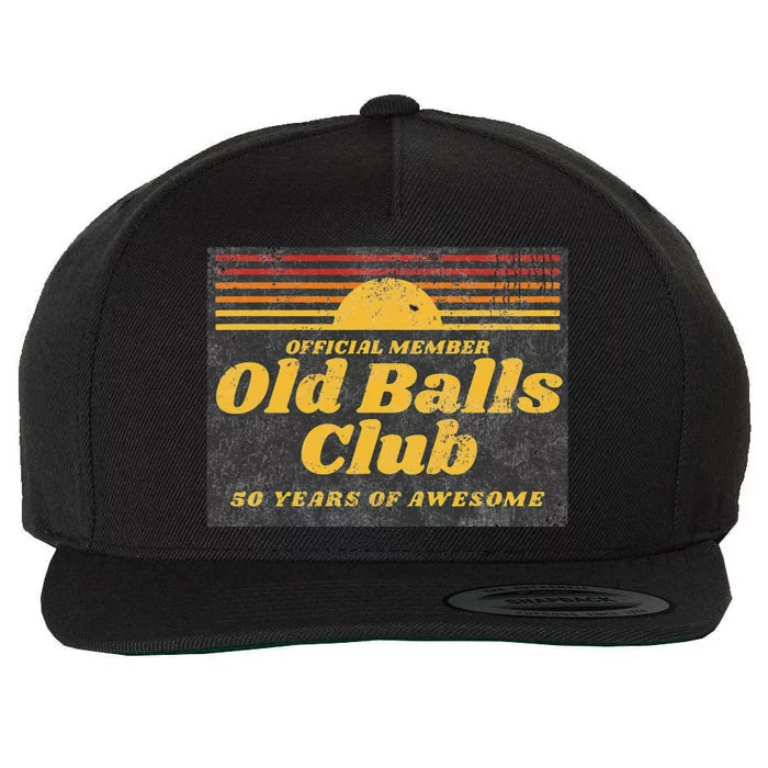 S Funny 50th Birthday Old Balls Club 50 Years Of Awesome Wool Snapback Cap