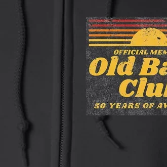 S Funny 50th Birthday Old Balls Club 50 Years Of Awesome Full Zip Hoodie