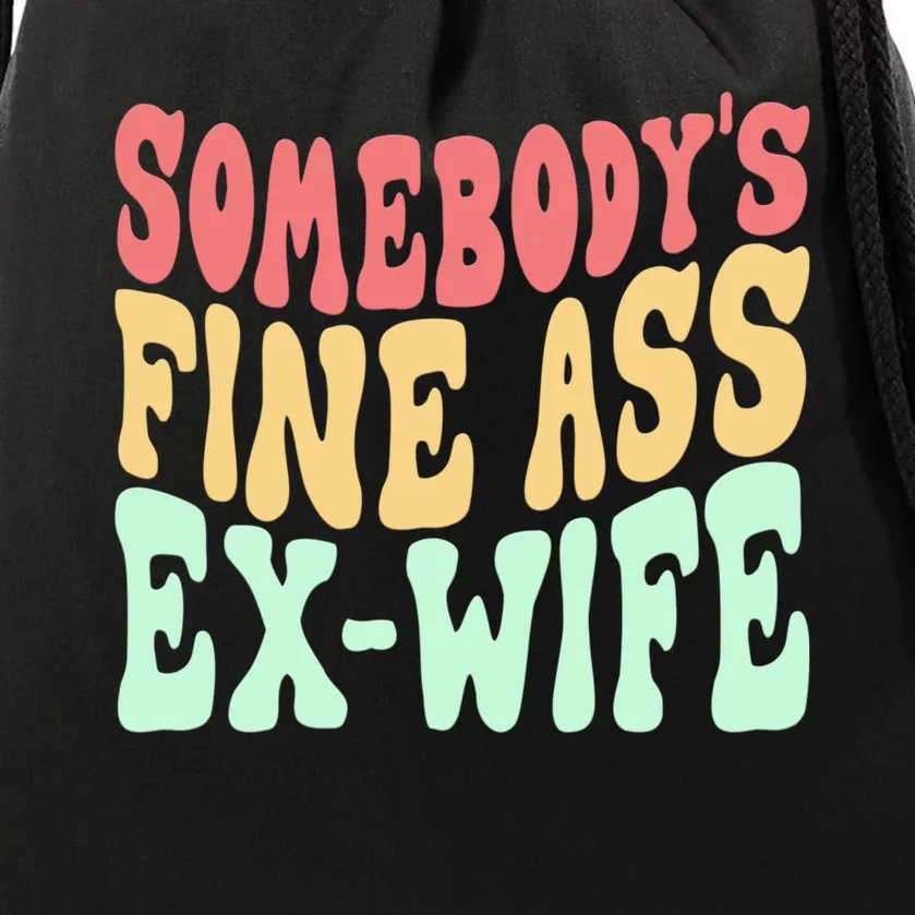 Somebodys Fine Ass ExWife Funny Sayings Drawstring Bag