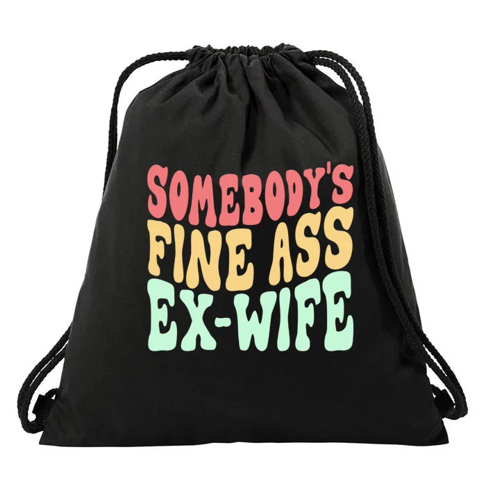 Somebodys Fine Ass ExWife Funny Sayings Drawstring Bag