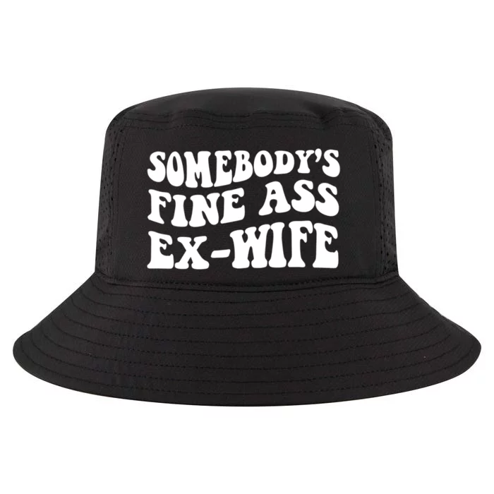 Somebodys Fine Ass ExWife Funny Sayings Cool Comfort Performance Bucket Hat