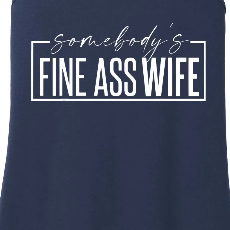 Somebody's Fine Ass Wife Funny Saying Milf Cute Wife Ladies Essential Tank