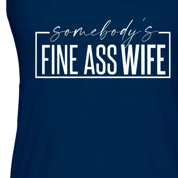 Somebody's Fine Ass Wife Funny Saying Milf Cute Wife Ladies Essential Flowy Tank