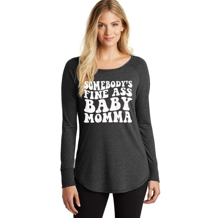 SomebodyS Fine Ass Baby Momma Women's Perfect Tri Tunic Long Sleeve Shirt