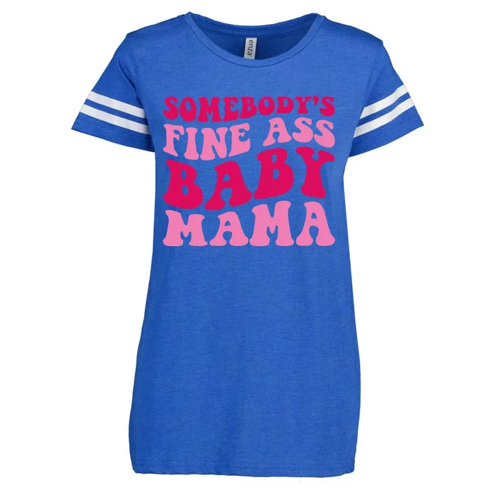 Somebody's Fine Ass Baby Mama Funny Mom Saying Cute Mom Enza Ladies Jersey Football T-Shirt