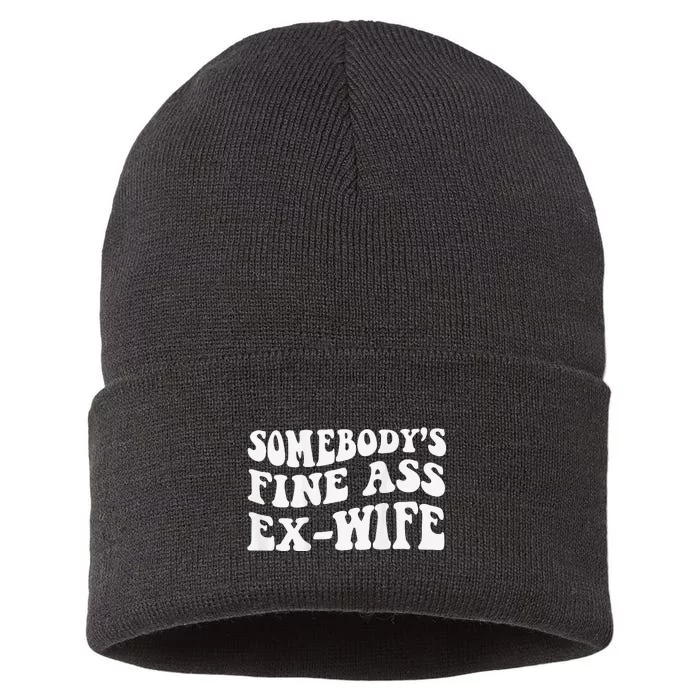 Somebody's Fine Ass ExWife Sustainable Knit Beanie