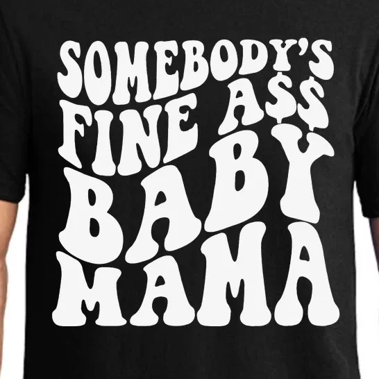 Somebody's Fine Ass Baby Mama Pajama Set