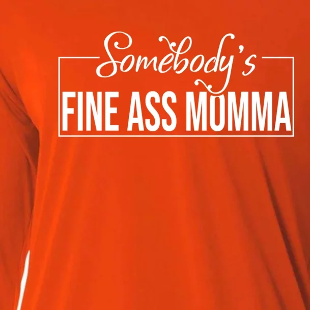 SomebodyS Fine Ass Momma Gift Cooling Performance Long Sleeve Crew