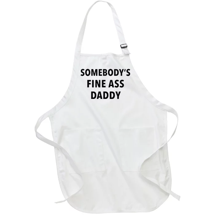 Somebodys Fine Ass Daddy Full-Length Apron With Pocket