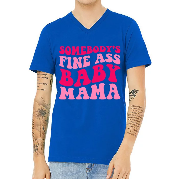 Somebodys Fine Ass Mama Funny Mom Saying Cute Mom Gift V-Neck T-Shirt