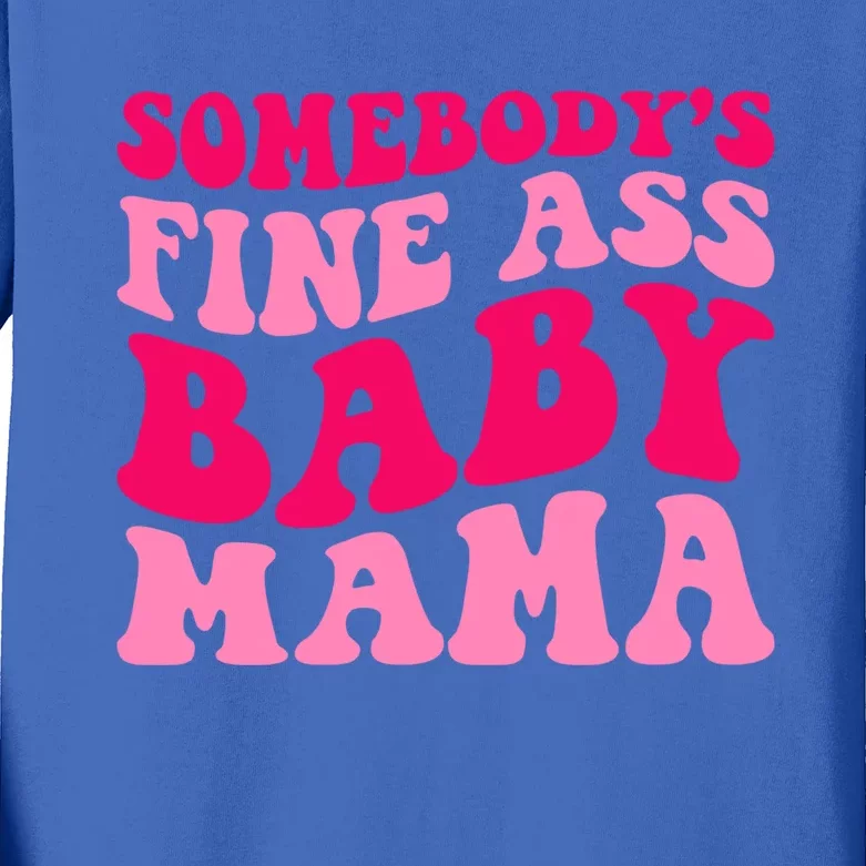 Somebodys Fine Ass Mama Funny Mom Saying Cute Mom Gift Kids Long Sleeve Shirt