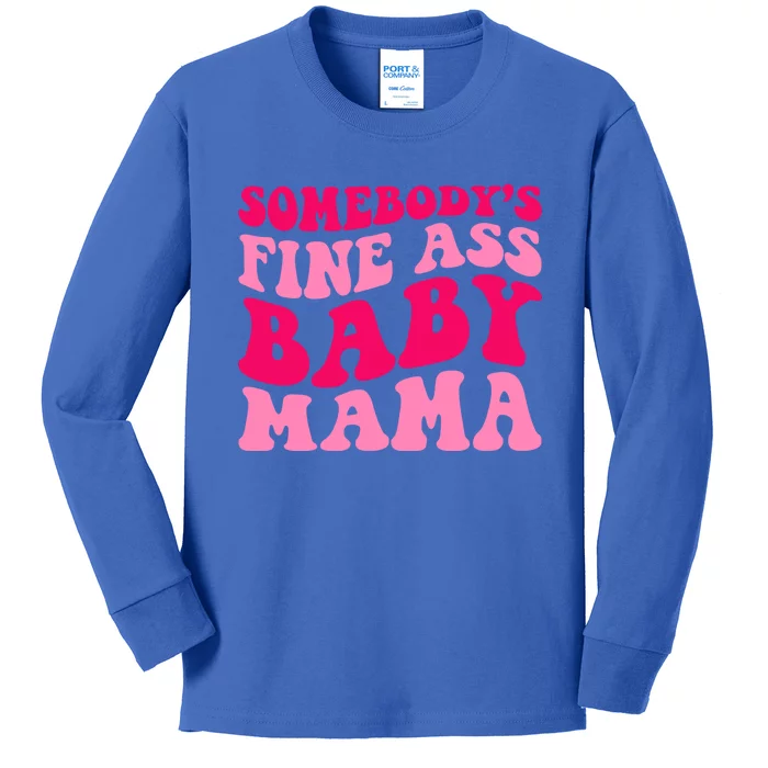 Somebodys Fine Ass Mama Funny Mom Saying Cute Mom Gift Kids Long Sleeve Shirt