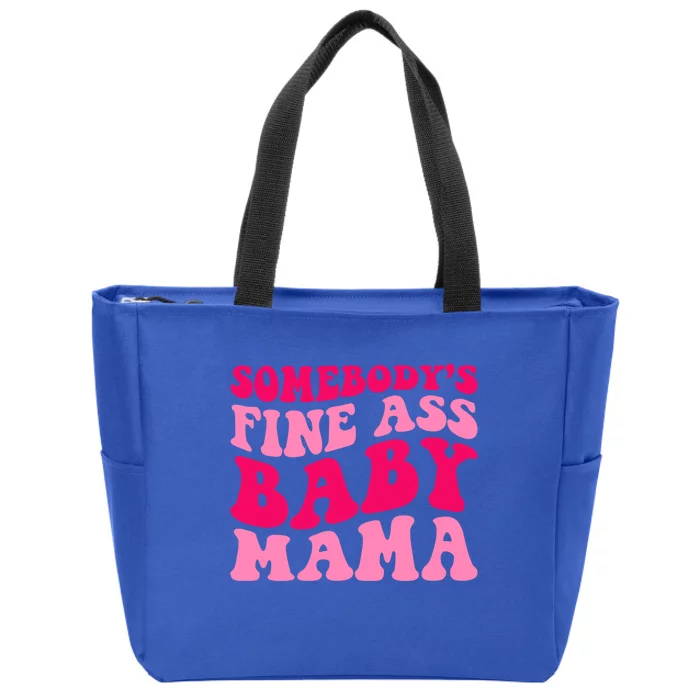 Somebodys Fine Ass Mama Funny Mom Saying Cute Mom Gift Zip Tote Bag