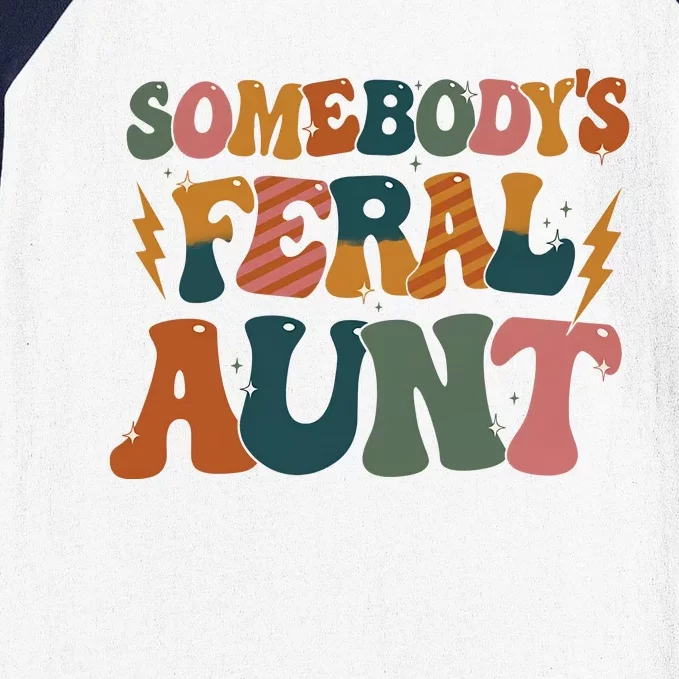 Somebodys Feral Aunt Auntie Family Baseball Sleeve Shirt