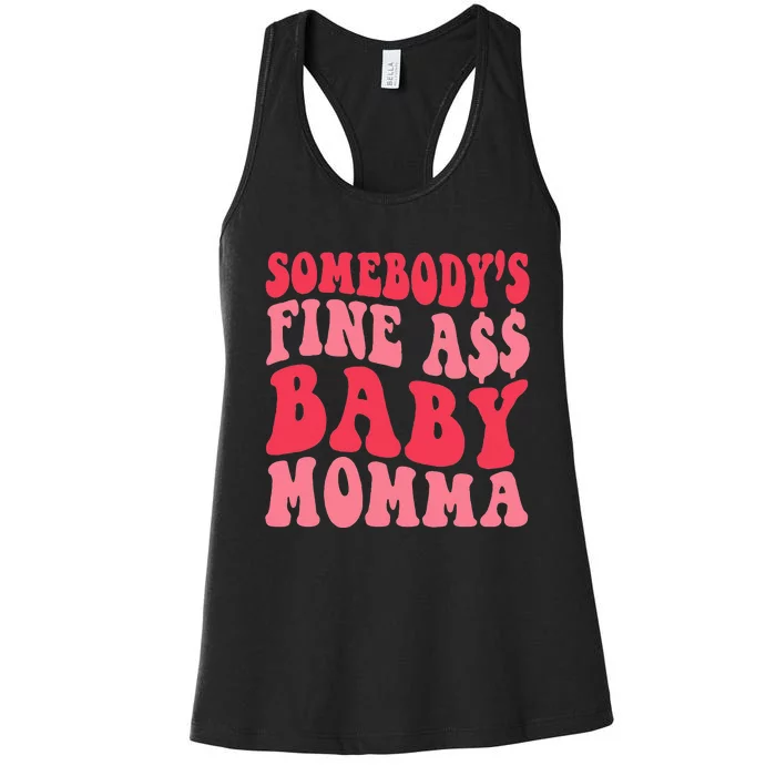 Somebody's Fine As Baby Momma Funny Mom Mama Saying Retro Women's Racerback Tank