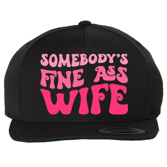 Somebodys Fine Ass Wife Funny Mom Saying Cute Mom Wool Snapback Cap