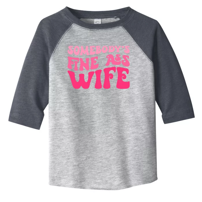 Somebodys Fine Ass Wife Funny Mom Saying Cute Mom Toddler Fine Jersey T-Shirt