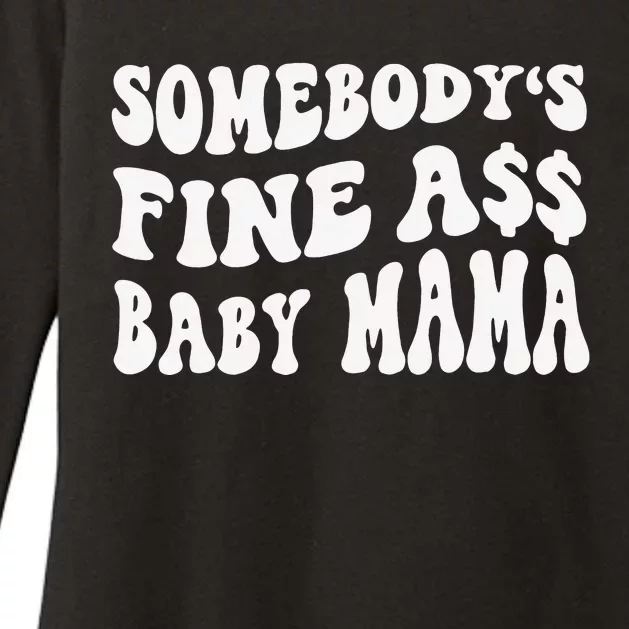 Somebody's Fine Ass Baby Mama Funny Saying Cute Mom Womens CVC Long Sleeve Shirt