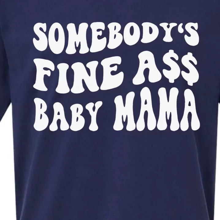 Somebody's Fine Ass Baby Mama Funny Saying Cute Mom Sueded Cloud Jersey T-Shirt