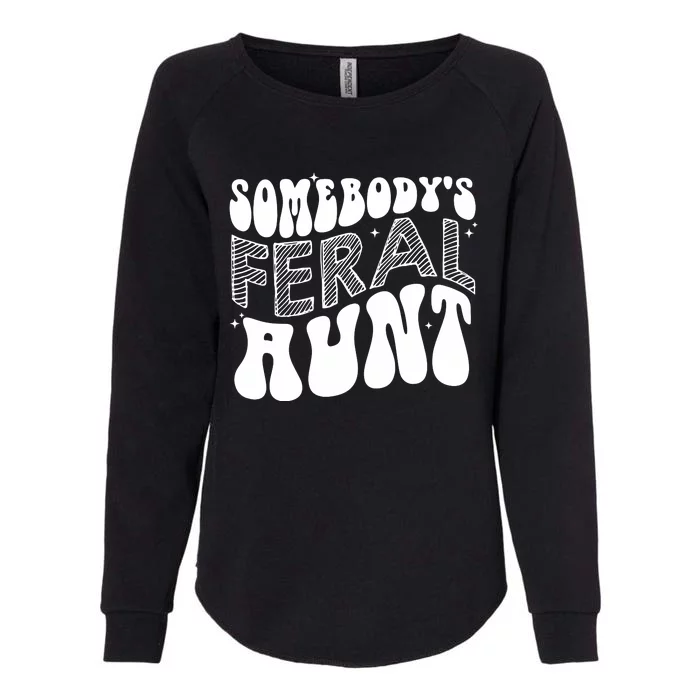 Somebodys Feral Aunt Cool Aunt Womens California Wash Sweatshirt