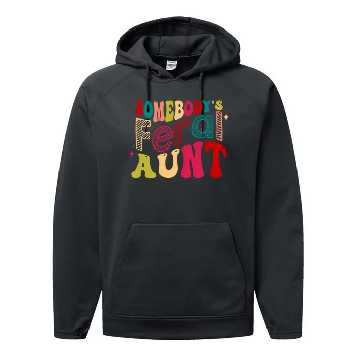 Somebody's Feral Aunt Groovy Mothers' Day Mom Aunt Performance Fleece Hoodie