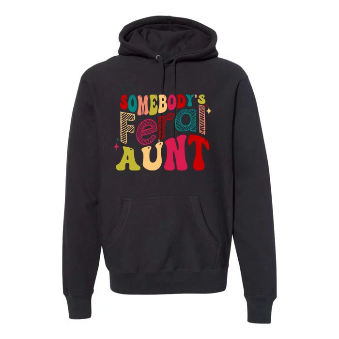 Somebody's Feral Aunt Groovy Mothers' Day Mom Aunt Premium Hoodie