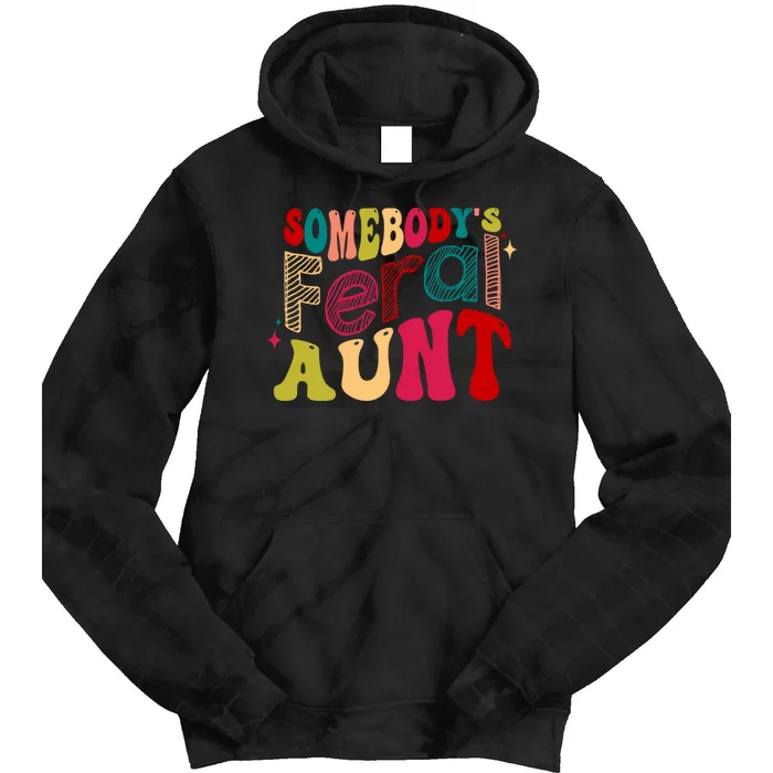 Somebody's Feral Aunt Groovy Mothers' Day Mom Aunt Tie Dye Hoodie