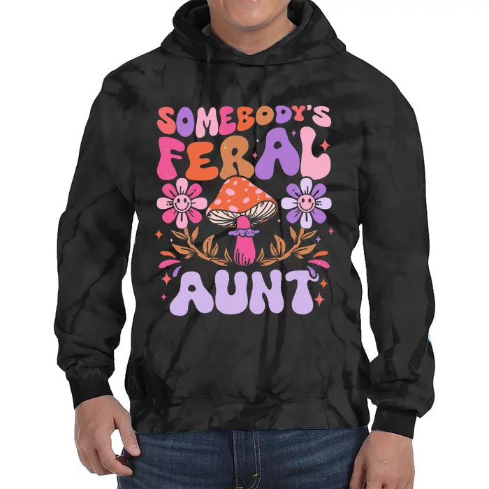 Somebody's Feral Aunt Groovy For Cool Aunt Gift For Aunt Tie Dye Hoodie