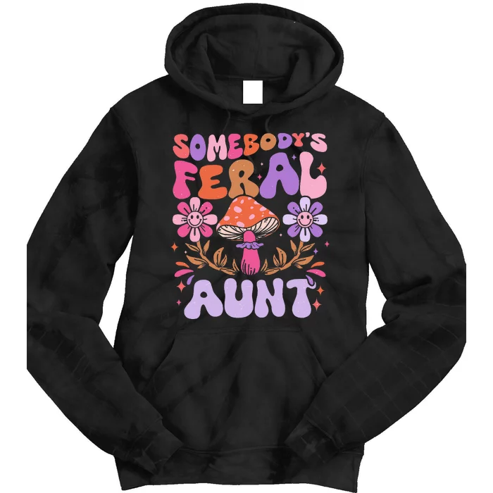 Somebody's Feral Aunt Groovy For Cool Aunt Gift For Aunt Tie Dye Hoodie