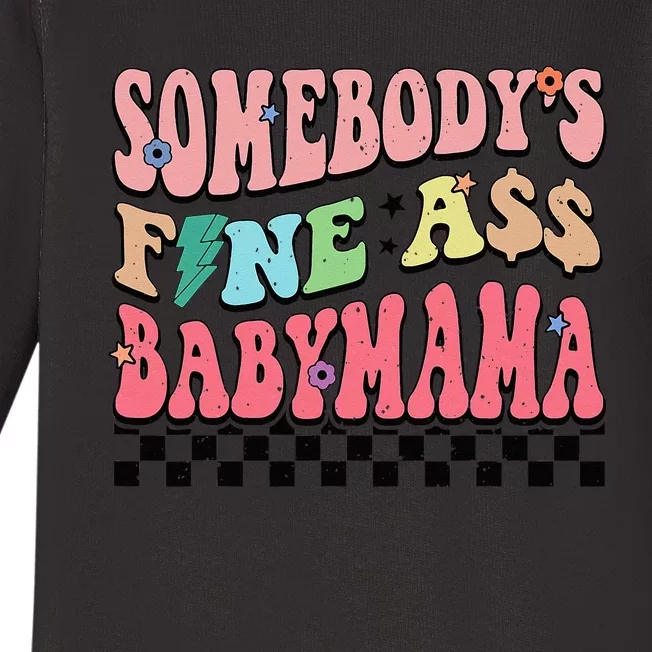 Somebody's Fine Ass Baby Mama Funny Mom Saying Cute Mom Baby Long Sleeve Bodysuit